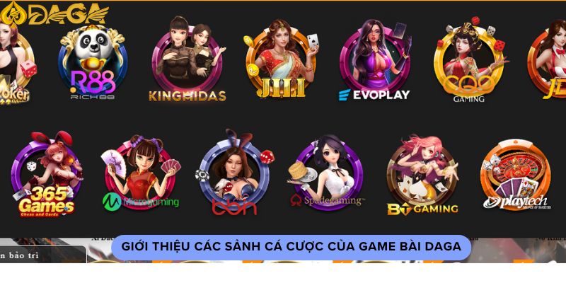 Giới Thiệu Game Bài DAGA Và Cách Trở Thành Cao Thủ 3 Giới thiệu các sảnh cá cược của game bài Daga