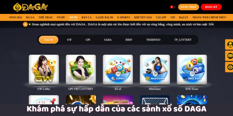 Xổ Số DAGA - Trải Nghiệm Cá Cược Trực Tuyến Đỉnh Cao 3 Khám phá sự hấp dẫn của các sảnh xổ số Daga