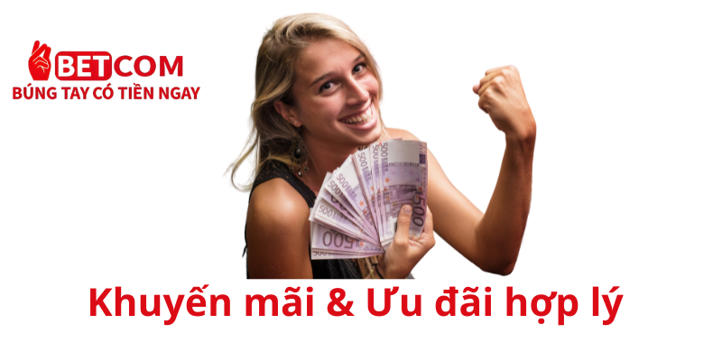 Mẹo chọn nhà cái uy tín - Đừng rơi vào lừa đảo km "ảo" nạp mất tiền! 4 Khuyến mãi và ưu đãi hợp lý